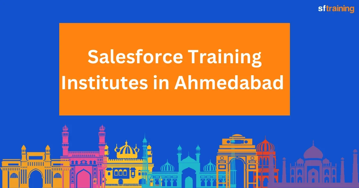 Salesforce Training Institutes in Ahmedabad