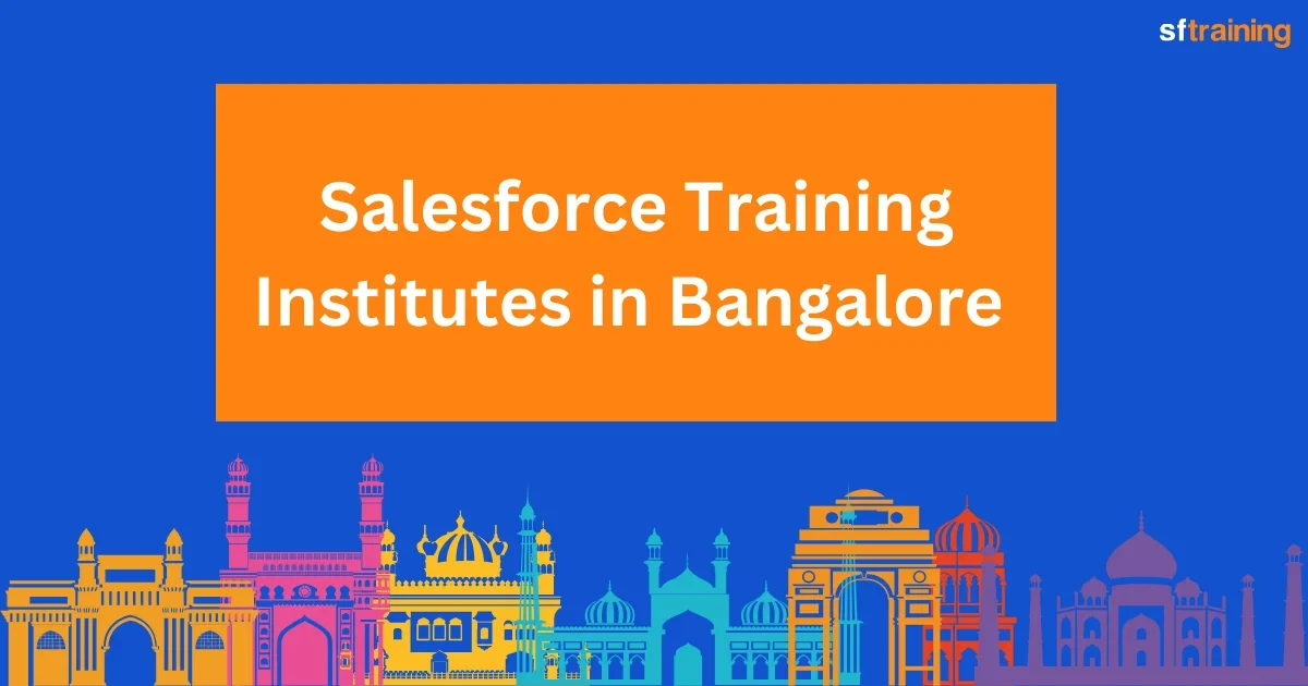 Salesforce Training Institutes in Bangalore